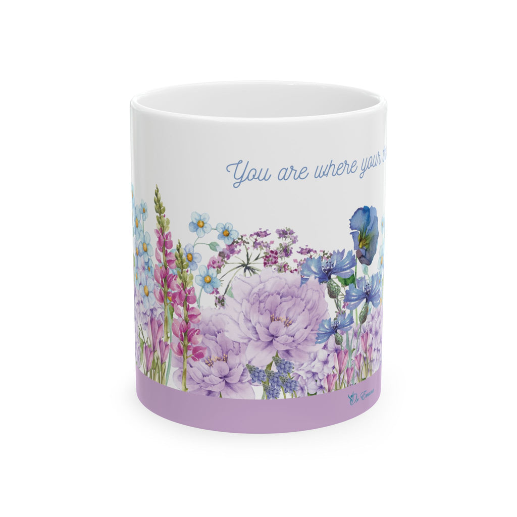 Where Your Thoughts Are - Ceramic Mug, (11oz)