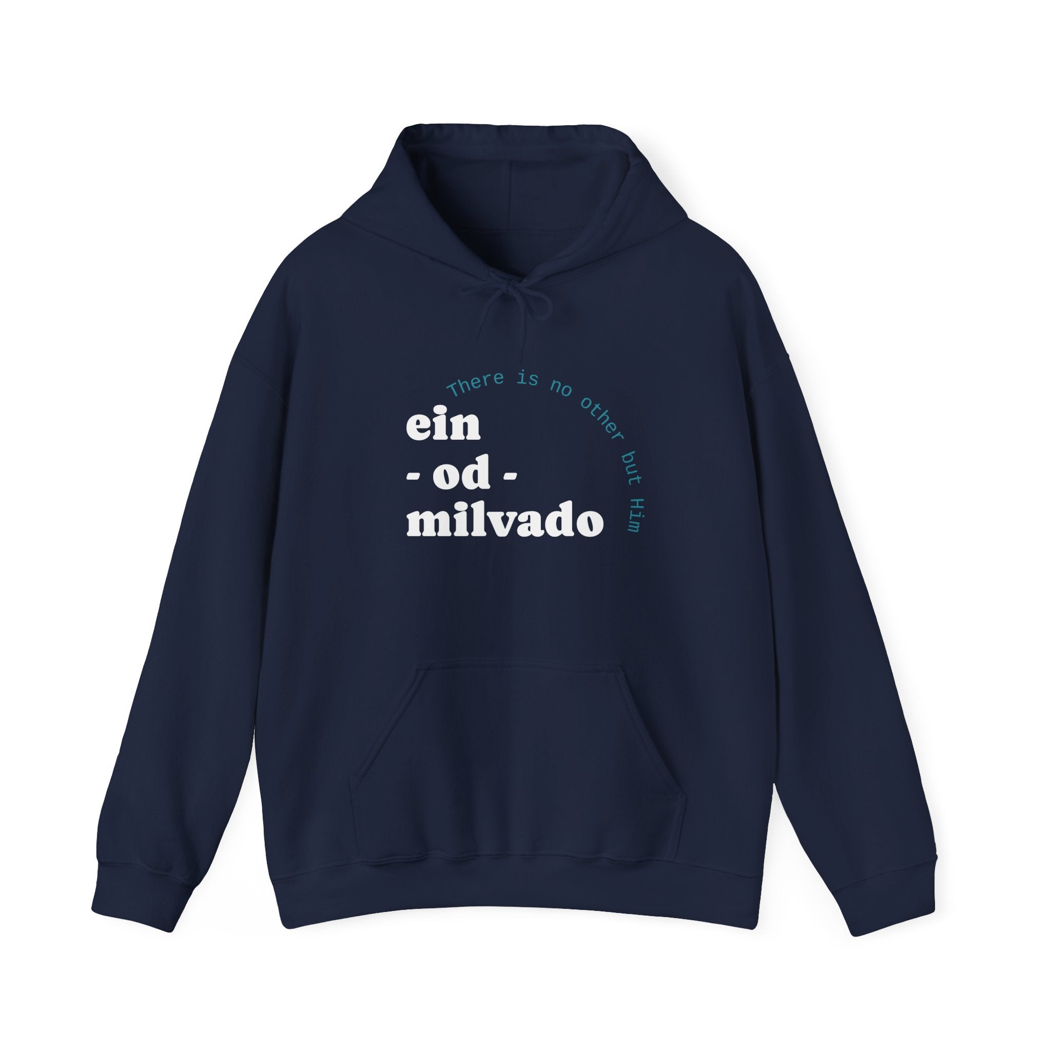 "Ein Od Milvado" Hoodie (Design on Front) — Spiritual Jewish Faith Pullover