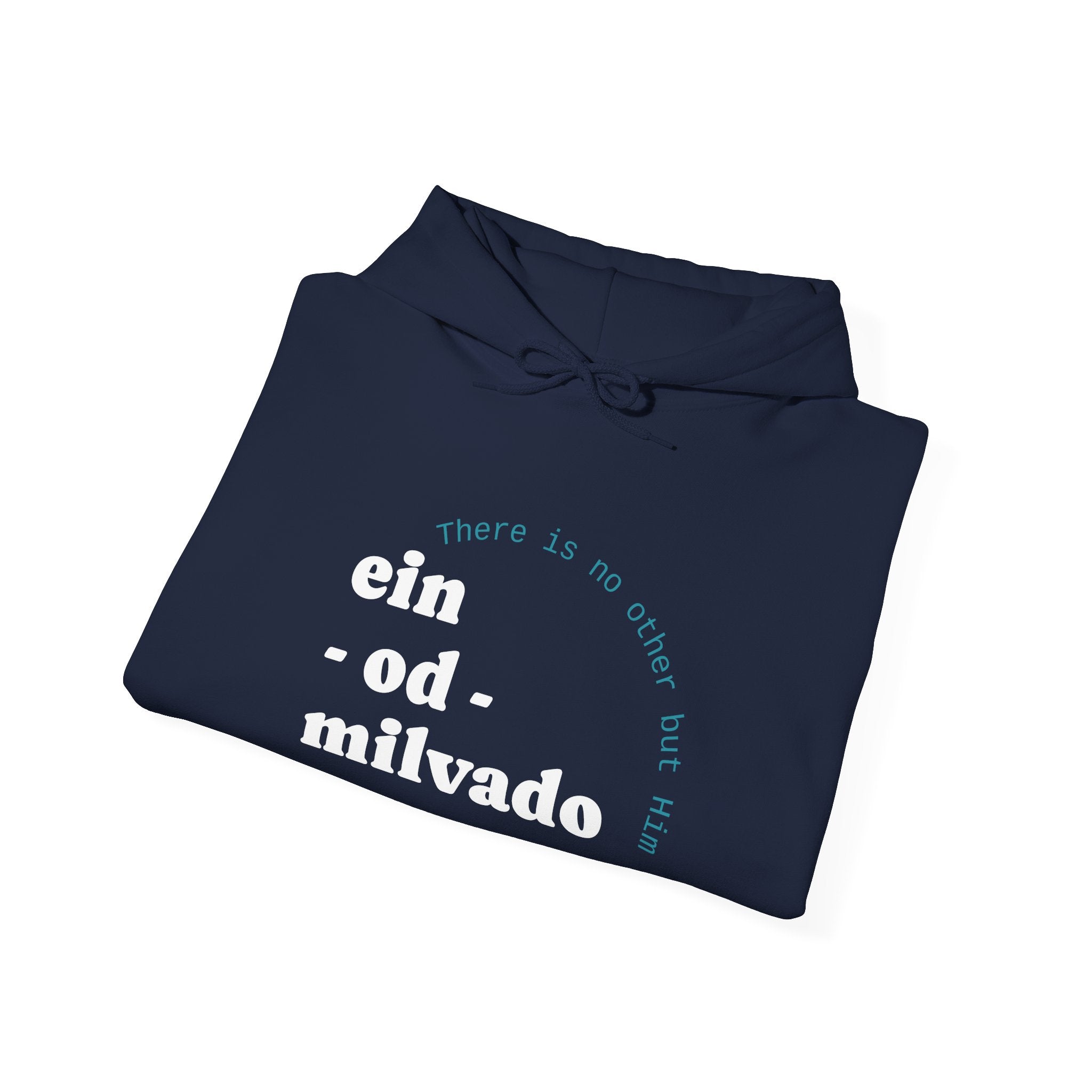 "Ein Od Milvado" Hoodie (Design on Front) — Spiritual Jewish Faith Pullover