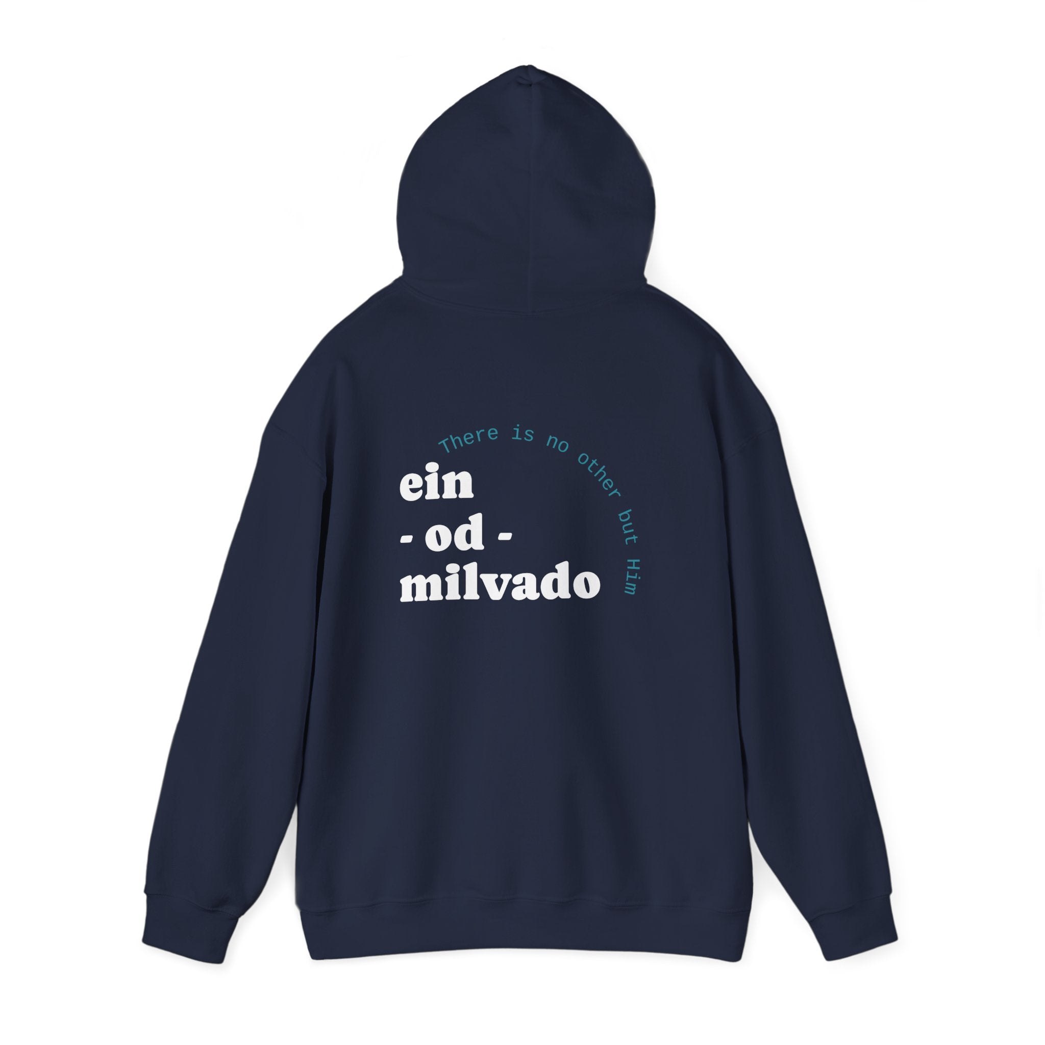 "Ein Od Milvado" Hoodie (Design on Back) — Spiritual Jewish Faith Pullover