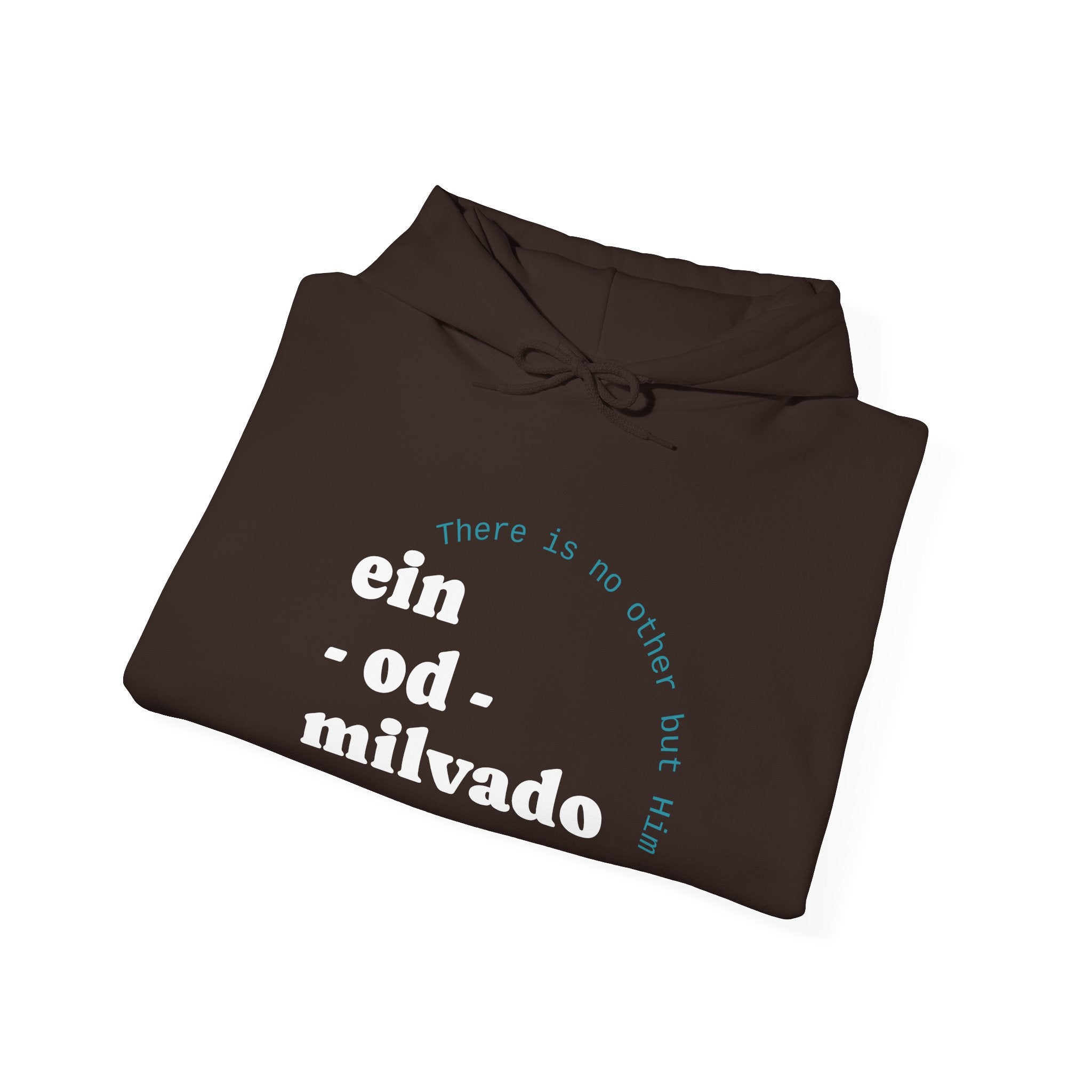 "Ein Od Milvado" Hoodie (Design on Front) — Spiritual Jewish Faith Pullover